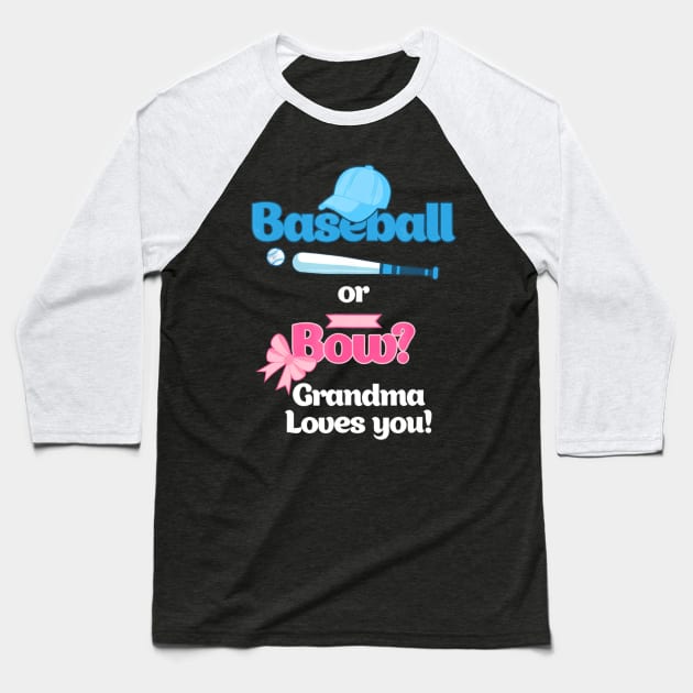 Baseball Or Bows Gender Reveal Shirt Grandma Loves You Baseball T-Shirt by Vigo